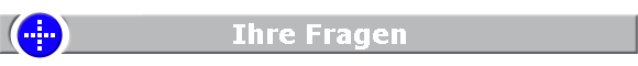 Ihre Fragen
