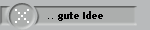 .. gute Idee