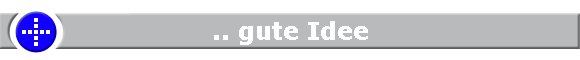 .. gute Idee